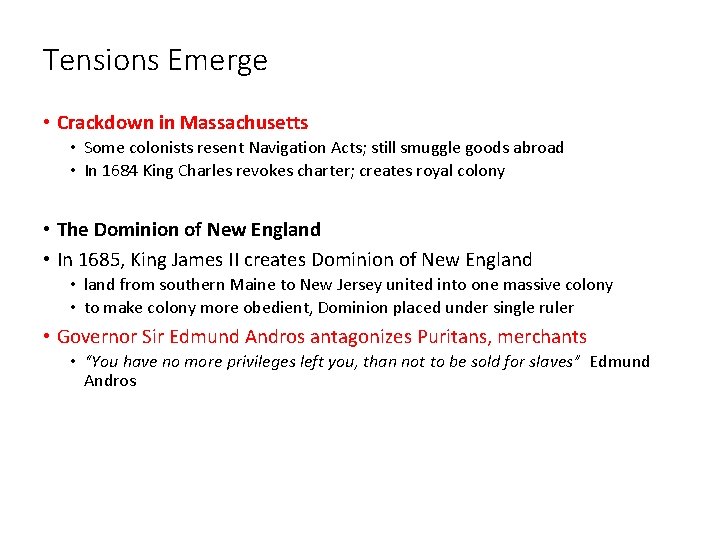 Tensions Emerge • Crackdown in Massachusetts • Some colonists resent Navigation Acts; still smuggle