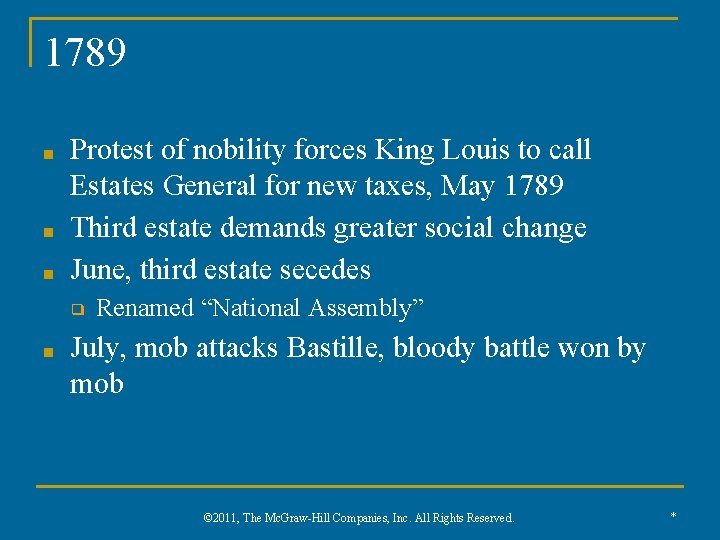 1789 ■ ■ ■ Protest of nobility forces King Louis to call Estates General