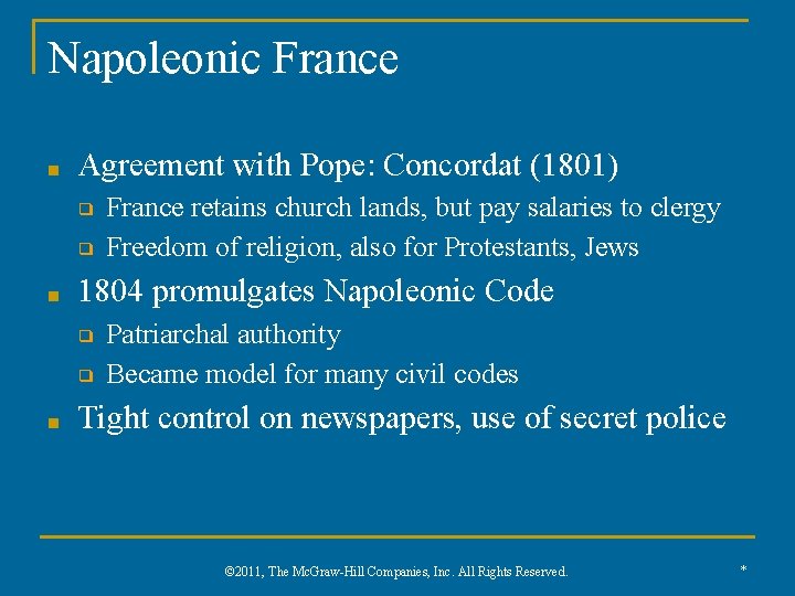 Napoleonic France ■ Agreement with Pope: Concordat (1801) ❑ ❑ ■ 1804 promulgates Napoleonic