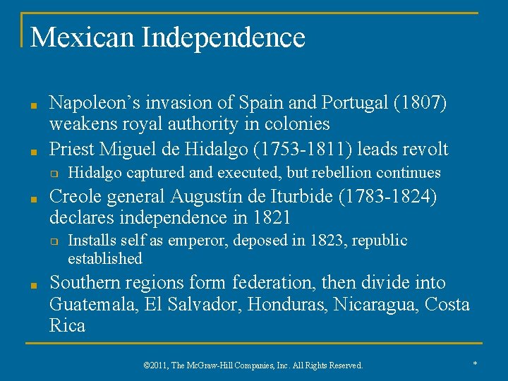 Mexican Independence ■ ■ Napoleon’s invasion of Spain and Portugal (1807) weakens royal authority