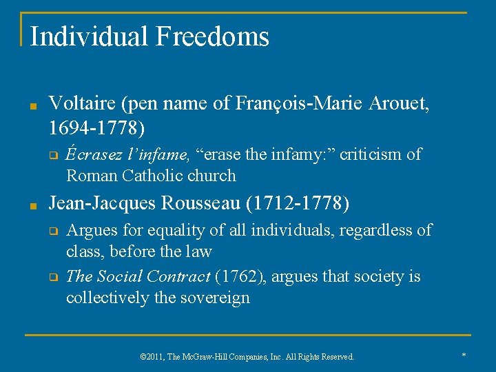 Individual Freedoms ■ Voltaire (pen name of François-Marie Arouet, 1694 -1778) ❑ ■ Écrasez