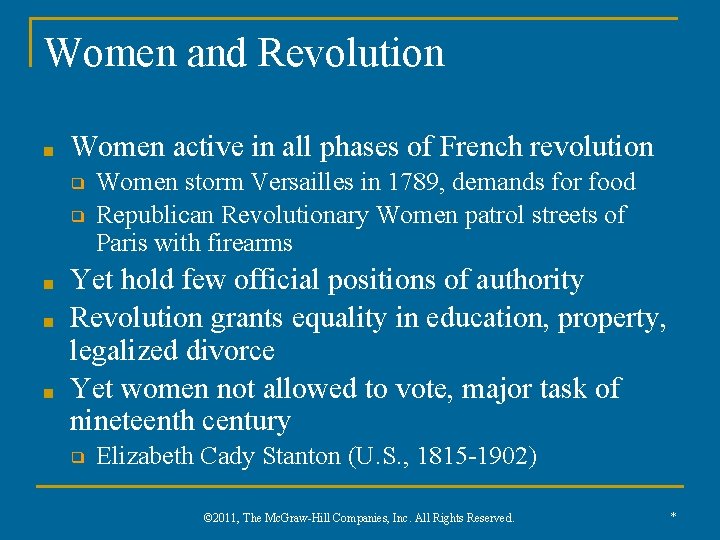Women and Revolution ■ Women active in all phases of French revolution ❑ ❑