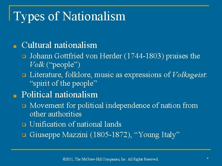 Types of Nationalism ■ Cultural nationalism ❑ ❑ ■ Johann Gottfried von Herder (1744