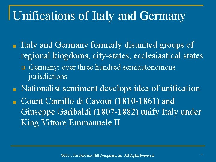 Unifications of Italy and Germany ■ Italy and Germany formerly disunited groups of regional