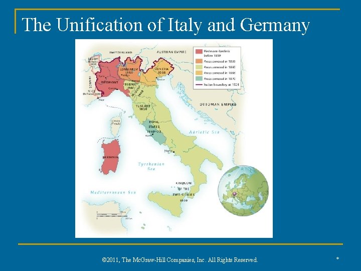 The Unification of Italy and Germany © 2011, The Mc. Graw-Hill Companies, Inc. All