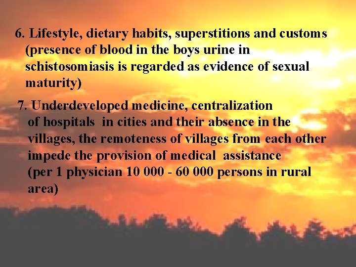 6. Lifestyle, dietary habits, superstitions and customs (presence of blood in the boys urine