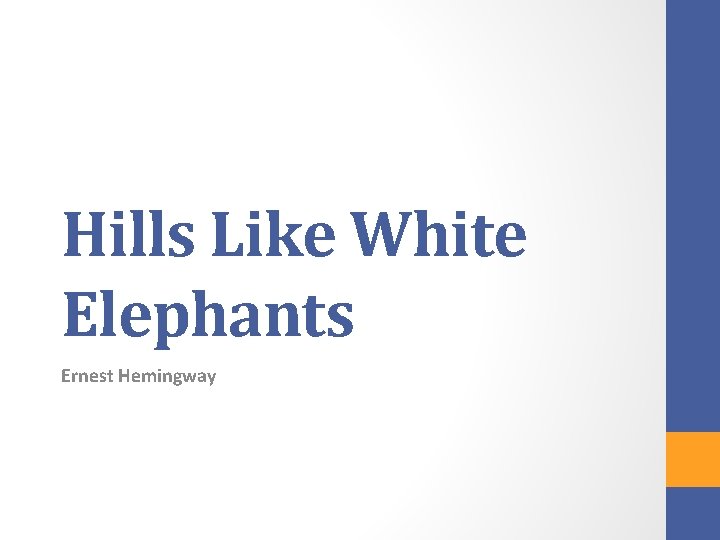 Hills Like White Elephants Ernest Hemingway 