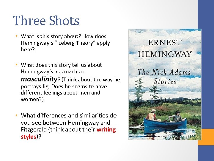 Three Shots • What is this story about? How does Hemingway’s “Iceberg Theory” apply