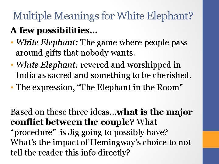 Multiple Meanings for White Elephant? A few possibilities… • White Elephant: The game where