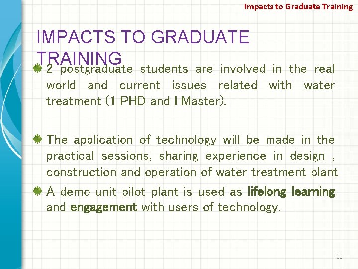 Impacts to Graduate Training IMPACTS TO GRADUATE TRAINING 2 postgraduate students are involved in