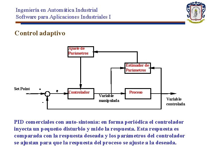 Ingeniería en Automática Industrial Software para Aplicaciones Industriales I Control adaptivo Ajuste de Parámetros