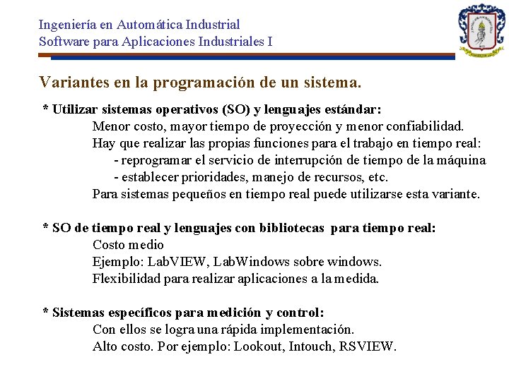 Ingeniería en Automática Industrial Software para Aplicaciones Industriales I Variantes en la programación de