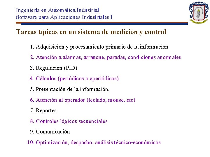 Ingeniería en Automática Industrial Software para Aplicaciones Industriales I Tareas típicas en un sistema