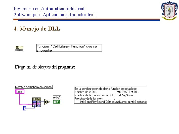 Ingeniería en Automática Industrial Software para Aplicaciones Industriales I 4. Manejo de DLL 