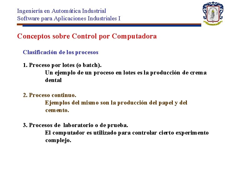 Ingeniería en Automática Industrial Software para Aplicaciones Industriales I Conceptos sobre Control por Computadora
