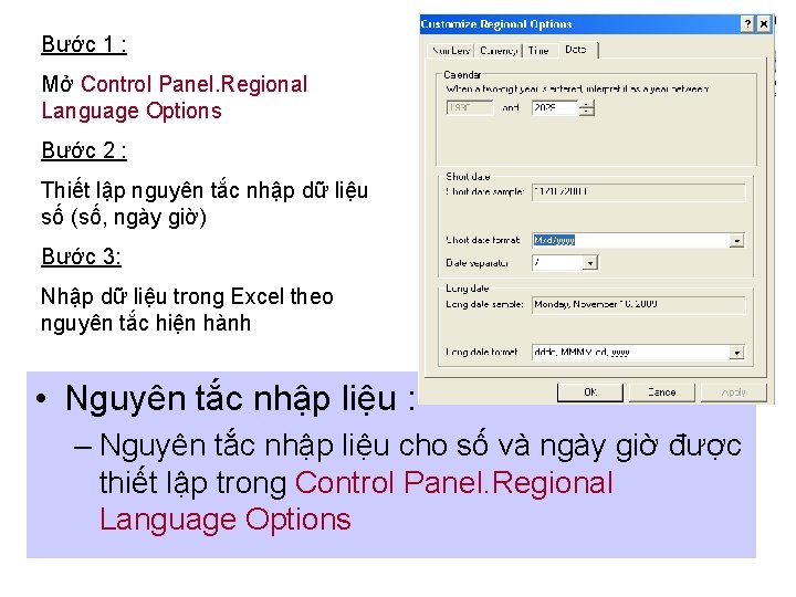 Bước 1 : Mở Control Panel. Regional Language Options Bước 2 : Thiết lập