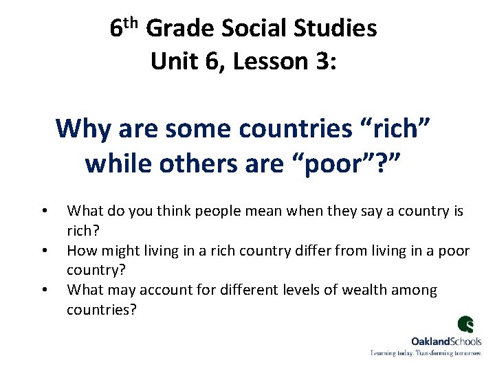 6 th Grade Social Studies Unit 6, Lesson 3: Why are some countries “rich”