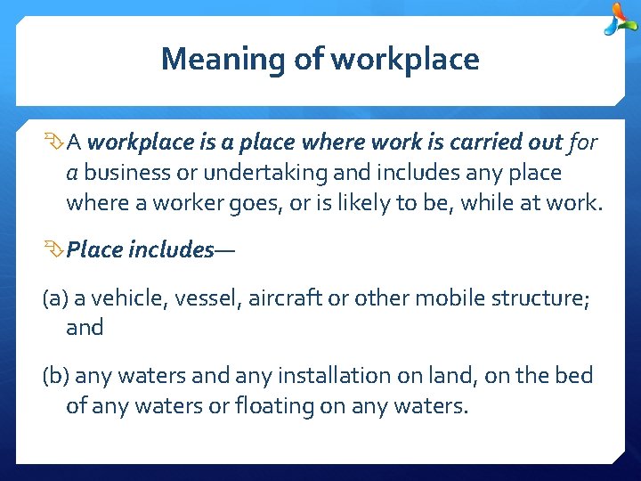 Meaning of workplace A workplace is a place where work is carried out for