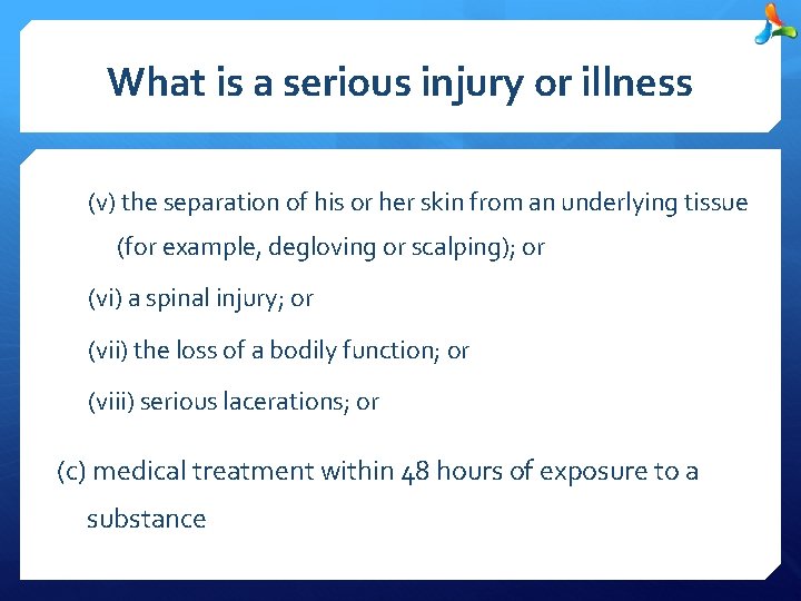 What is a serious injury or illness (v) the separation of his or her