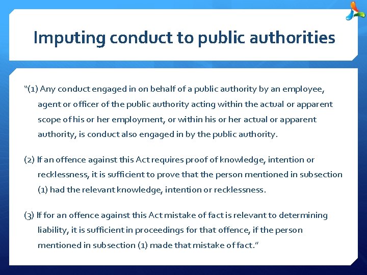 Imputing conduct to public authorities “(1) Any conduct engaged in on behalf of a