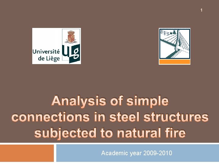 1 Analysis of simple connections in steel structures subjected to natural fire Academic year