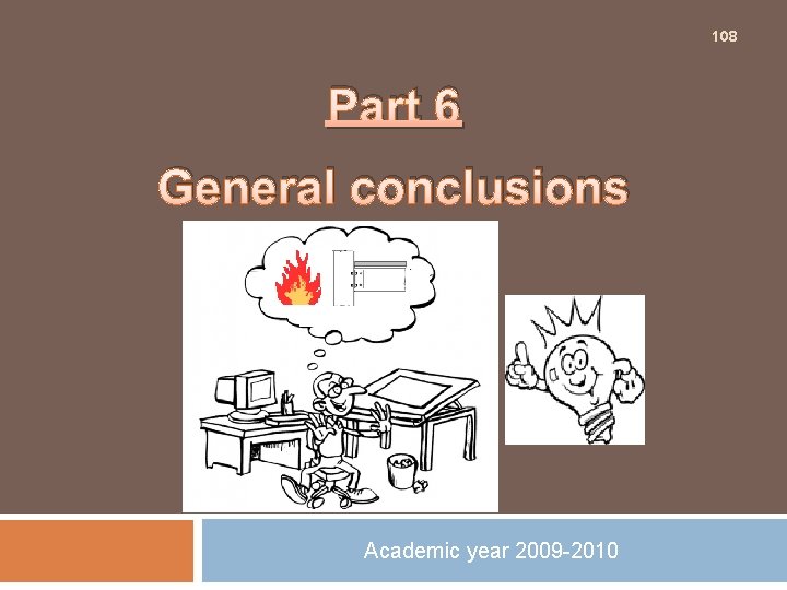 108 Part 6 General conclusions Academic year 2009 -2010 