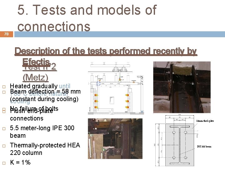 78 5. Tests and models of connections Description of the tests performed recently by