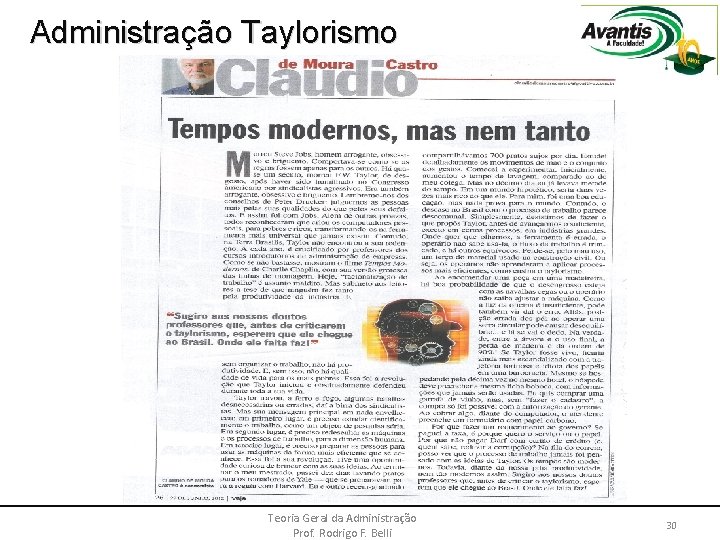 Administração Taylorismo Teoria Geral da Administração Prof. Rodrigo F. Belli 30 