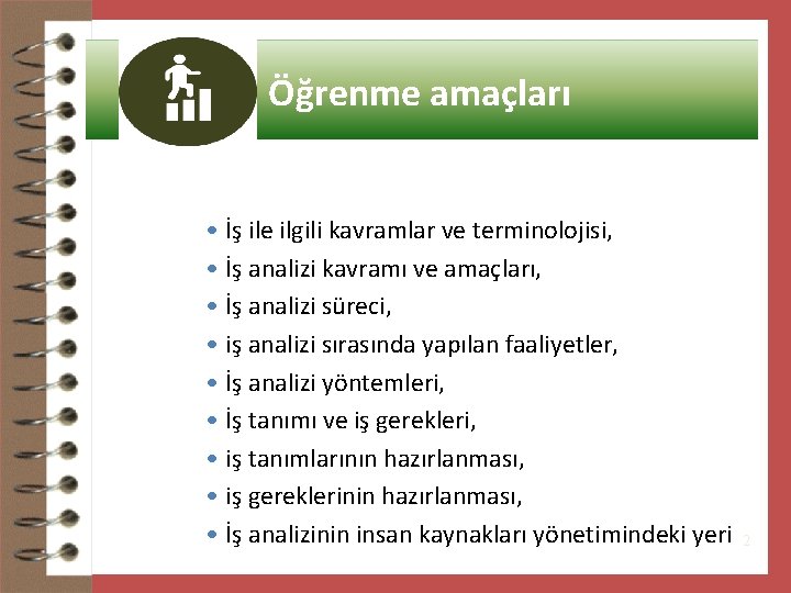 Öğrenme amaçları • İş ile ilgili kavramlar ve terminolojisi, • İş analizi kavramı ve