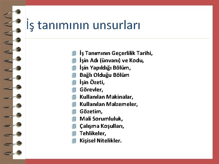 İş tanımının unsurları 4 4 4 4 İş Tanımının Geçerlilik Tarihi, İşin Adı (ünvanı)