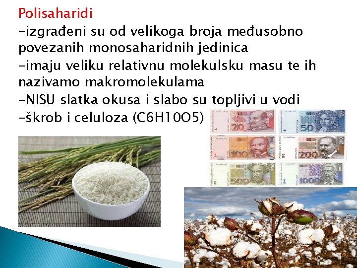 Polisaharidi -izgrađeni su od velikoga broja međusobno povezanih monosaharidnih jedinica -imaju veliku relativnu molekulsku Polisaharidi -izgrađeni su od velikoga broja međusobno povezanih monosaharidnih jedinica -imaju veliku relativnu molekulsku