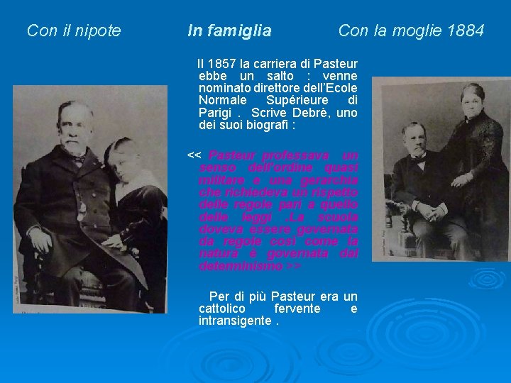 Con il nipote In famiglia Con la moglie 1884 Il 1857 la carriera di