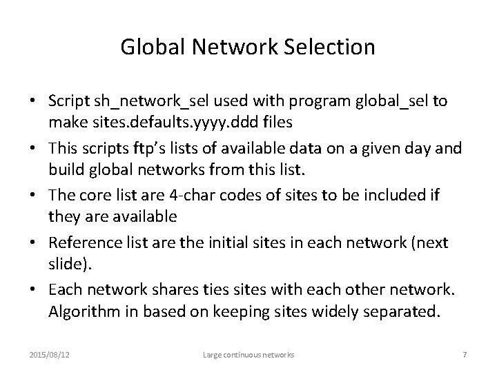 Global Network Selection • Script sh_network_sel used with program global_sel to make sites. defaults.