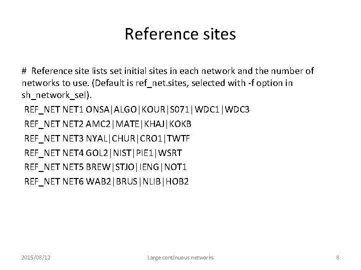 Reference sites # Reference site lists set initial sites in each network and the