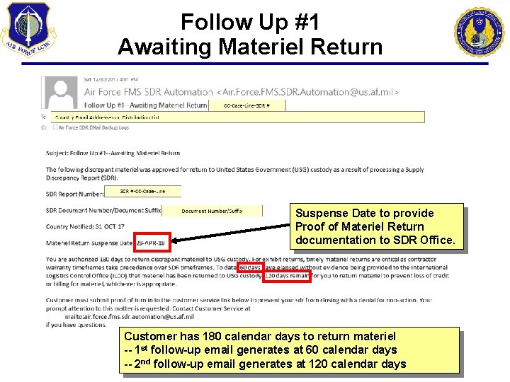 Follow Up #1 Awaiting Materiel Return Suspense Date to provide Proof of Materiel Return