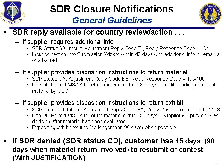 SDR Closure Notifications General Guidelines • SDR reply available for country review/action. . .