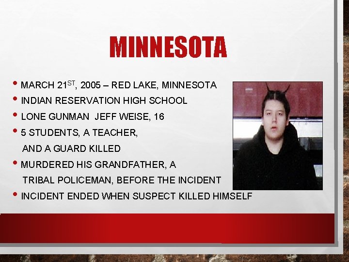 MINNESOTA • MARCH 21 ST, 2005 – RED LAKE, MINNESOTA • INDIAN RESERVATION HIGH
