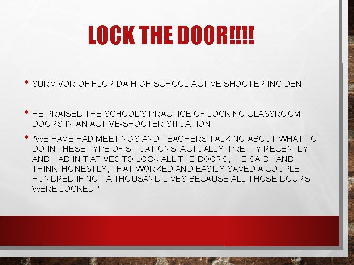 LOCK THE DOOR!!!! • SURVIVOR OF FLORIDA HIGH SCHOOL ACTIVE SHOOTER INCIDENT • HE