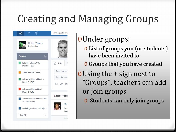 Creating and Managing Groups 0 Under groups: 0 List of groups you (or students)