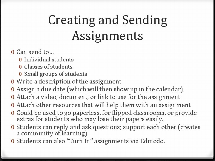 Creating and Sending Assignments 0 Can send to… 0 Individual students 0 Classes of