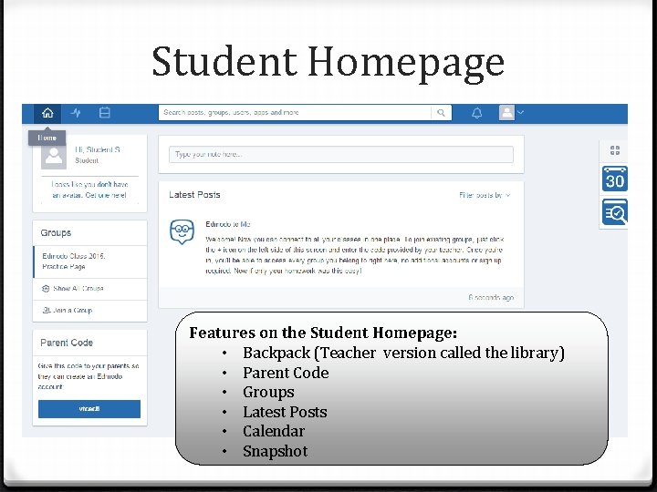 Student Homepage Features on the Student Homepage: • Backpack (Teacher version called the library)