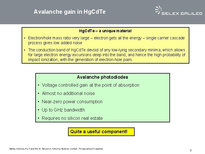 Avalanche gain in Hg. Cd. Te – a unique material • Electron/hole mass ratio Avalanche gain in Hg. Cd. Te – a unique material • Electron/hole mass ratio