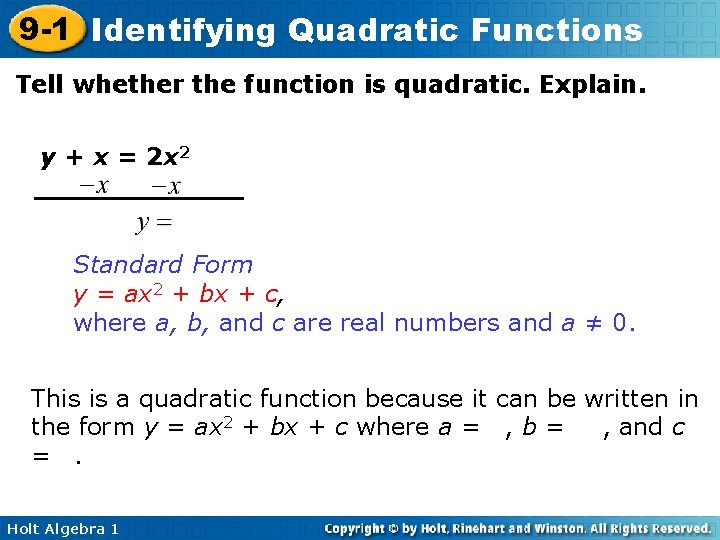 9 -1 Identifying Quadratic Functions Tell whether the function is quadratic. Explain. y +