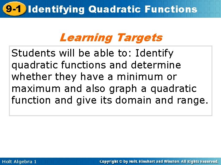 9 -1 Identifying Quadratic Functions Learning Targets Students will be able to: Identify quadratic