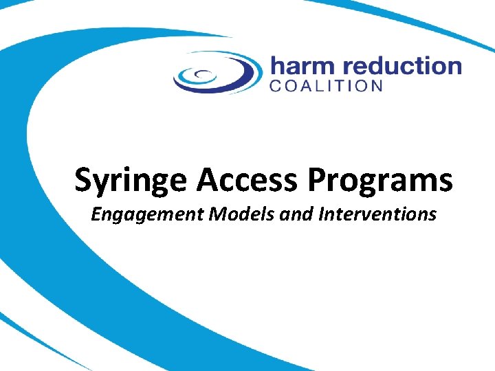 Syringe Access Programs Engagement Models and Interventions 