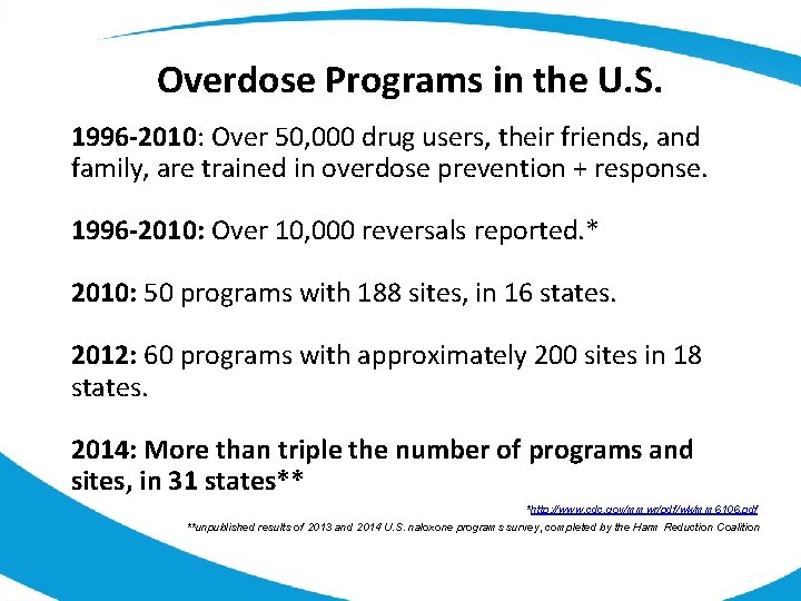 Overdose Programs in the U. S. 1996 -2010: Over 50, 000 drug users, their