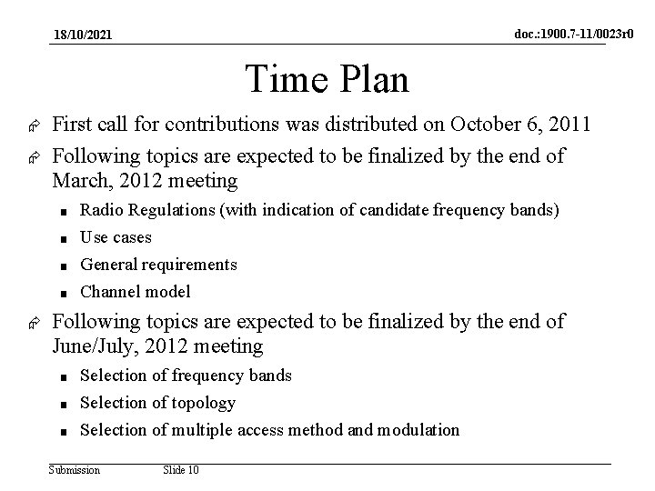 doc. : 1900. 7 -11/0023 r 0 18/10/2021 Time Plan First call for contributions