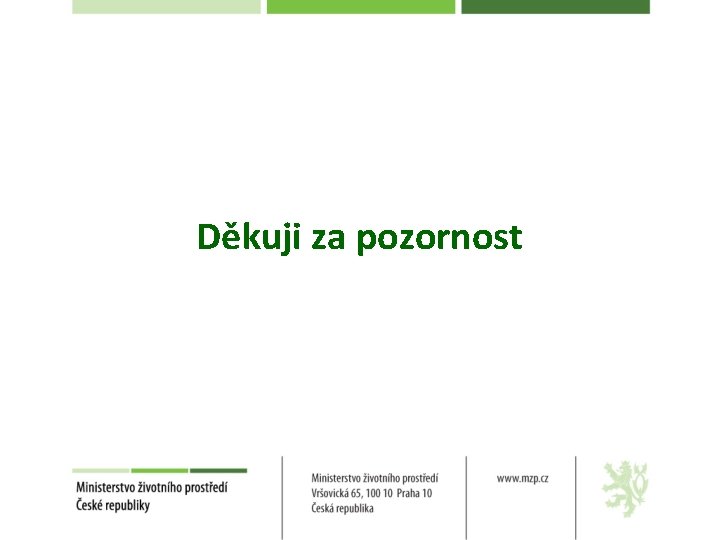 Děkuji za pozornost 