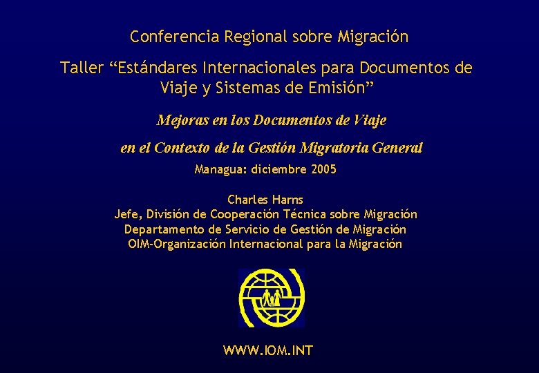 Conferencia Regional sobre Migración Taller “Estándares Internacionales para Documentos de Viaje y Sistemas de