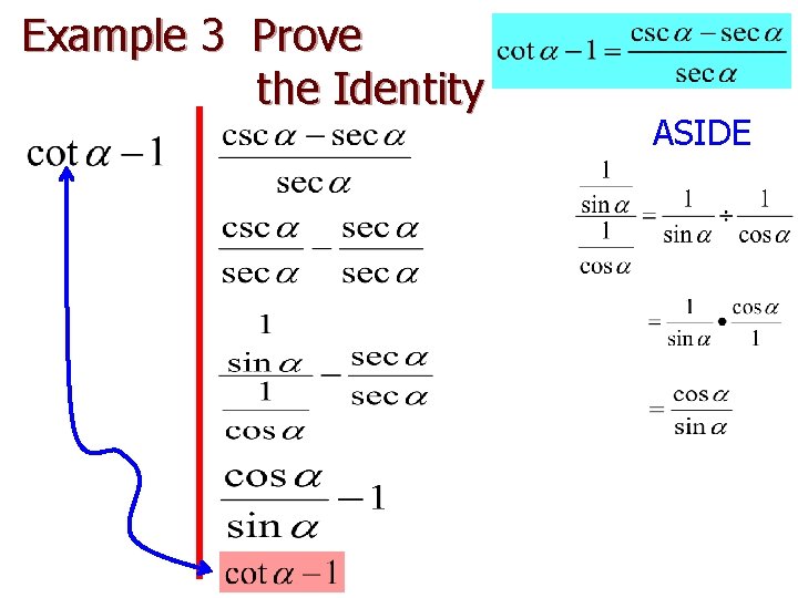 Example 3 Prove the Identity ASIDE 